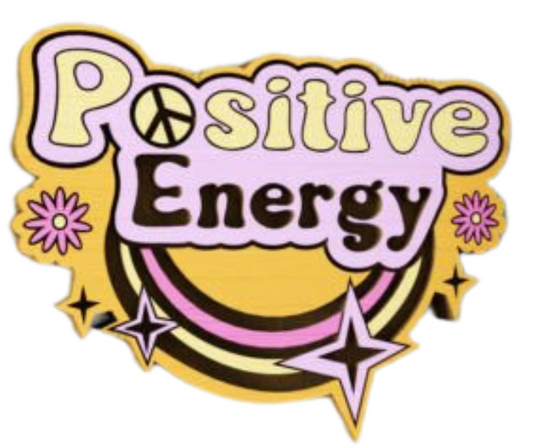 Laser Cut Magnet - Positive Energy