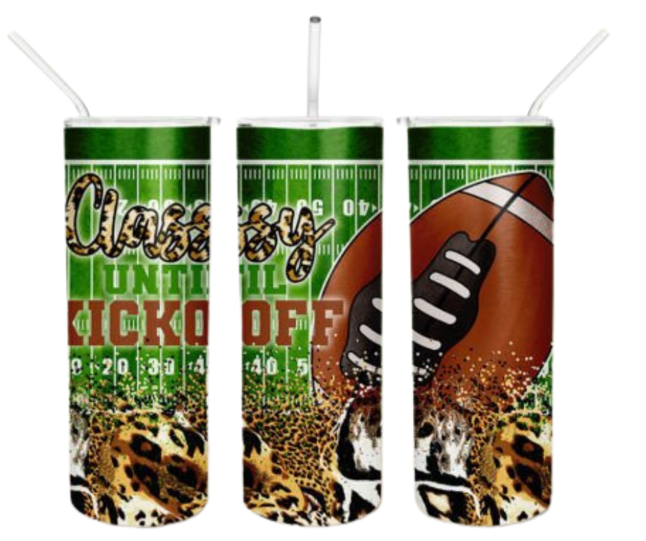 Classy Until Kickoff Football Sublimation Tumbler