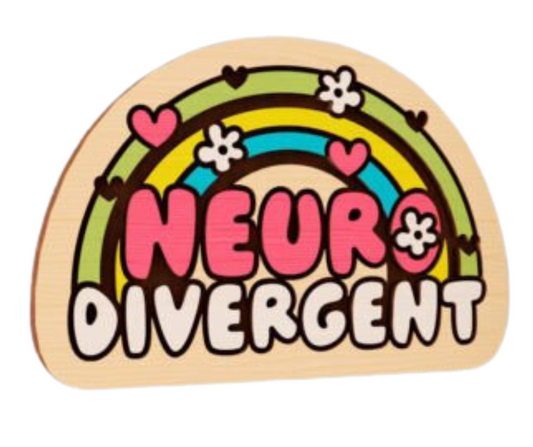 Laser Cut Magnet - Neurodivergent Sassy