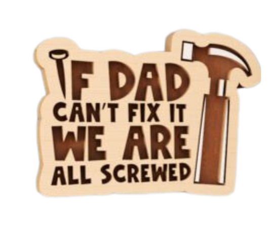 Laser Cut Magnet - Dad Fix It