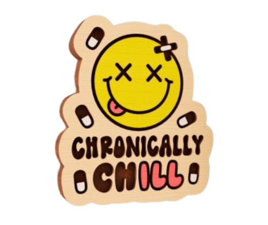 Laser Cut Magnet - Chronically Chill